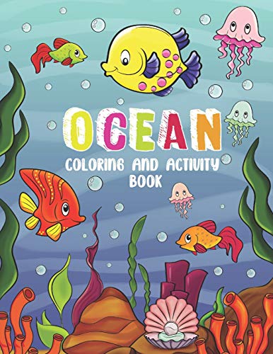 Ocean Coloring and Activity Book: Coloring, mazes, puzzles, word search, and More! (for kids ages 4-8)