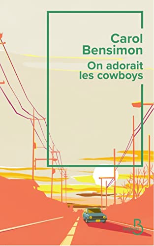 On adorait les cowboys (French Edition)