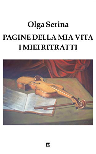 Pagine della mia vita: I miei ritratti (Italian Edition)