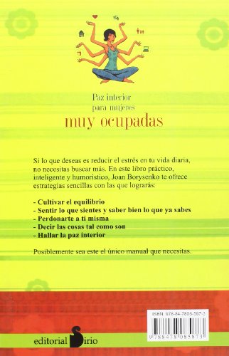 PAZ INTERIOR PARA MUJERES MUY OCUPADAS: COMO EQUILIBRAR EL TRABAJO, LA FAMILIA Y TU VIDA INTERIOR (2009)