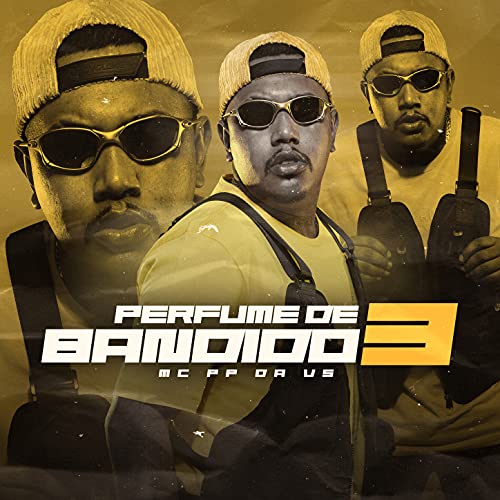 Perfume de Bandido 3 [Explicit]