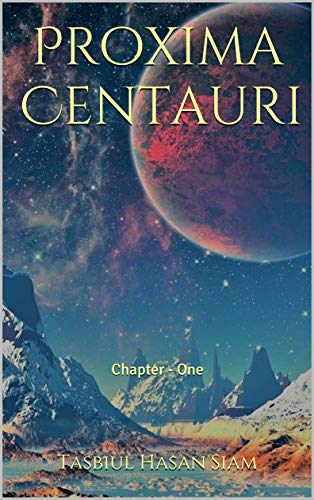 Proxima Centauri: Chapter - One (English Edition)