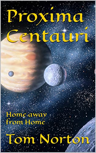 Proxima Centauri: Home away from Home (English Edition)