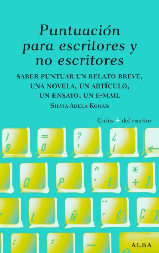 Puntuación para escritores y no escritores (Guías Plus del Escritor)