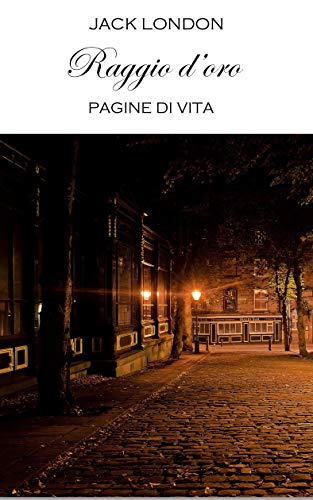 Raggio d'oro. Pagine di vita (Italian Edition)