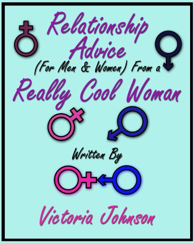 Relationship Advice (for Men & Women) From A Really Cool Woman Ch 2 (English Edition)