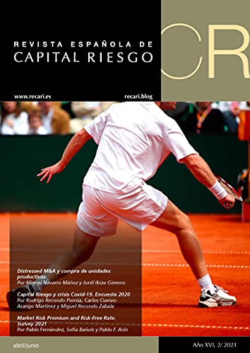 Revista Española de Capital Riesgo 2T.2021: Q2.2021 Spanish Journal of Private Equity & Venture Capital