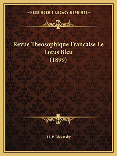 Revue Theosophique Francaise Le Lotus Bleu (1899)