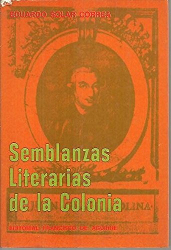 Semblanzas Literarias de la Colonia