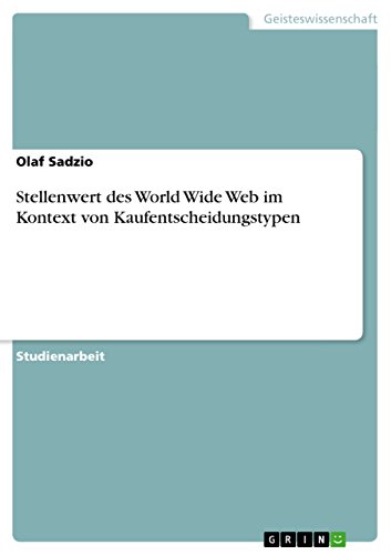 Stellenwert des World Wide Web im Kontext von Kaufentscheidungstypen (German Edition)