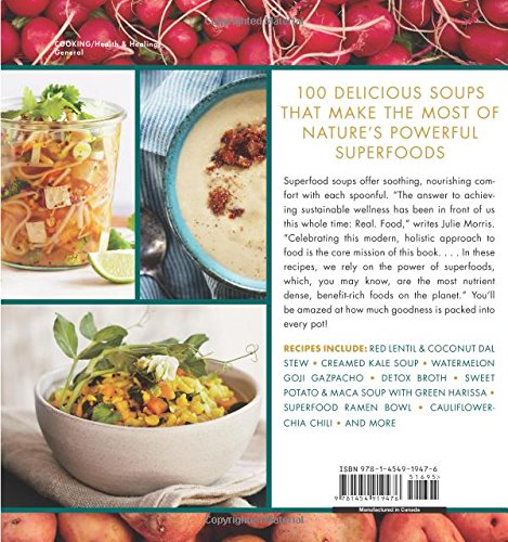 Superfood Soups: 100 Delicious, Energizing & Plant-based Recipes: 5 (Julie Morris's Superfoods)