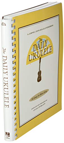 The daily ukulele ukulele: 365 Songs for Better Living (Jumpin' Jim's Ukulele Songbooks)