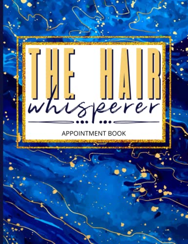 The Hair Whisperer: Hairdresser Salon Appointment Book, Hair Stylist Weekly & Monthly Planner With Hourly Scheduling - 15 Min Increments, Client List, Yearly Overview, Blue Marble Print