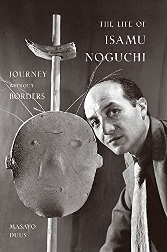 The Life Of Isamu Noguchi: Journey without Borders