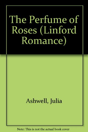 The Perfume of Roses (Linford Romance)