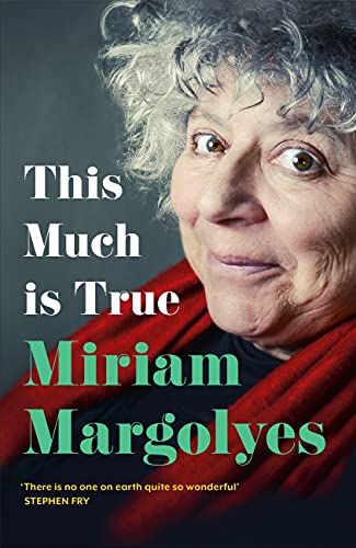 This Much is True: 'There's never been a memoir so packed with eye-popping, hilarious and candid stories' DAILY MAIL (English Edition)