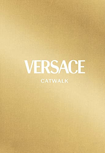 Versace: The Complete Collections (Catwalk)