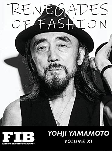 YOHJI YAMAMOTO - RENEGADES OF FASHION