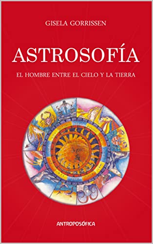 Astrosofía: El hombre entre el cielo y la tierra