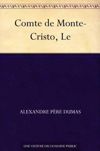 Comte de Monte-Cristo, Le (French Edition)