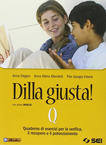 Dilla giusta! Vol. A-Test d'ingresso-Schemi di sintesi e ripasso-B-Q. Ediz. blu. Per la Scuola media. Con DVD. Con e-book. Con espansione online