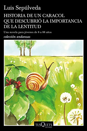 Historia de un caracol que descubrió la importancia de la lentitud (Andanzas)