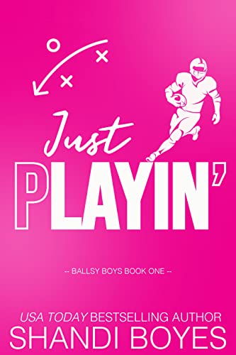 Just Playin': Romantic Sports Comedy (Ballsy Boys Book 1) (English Edition)