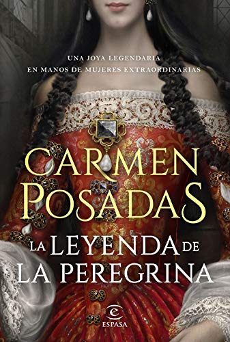 La leyenda de la Peregrina (ESPASA NARRATIVA)