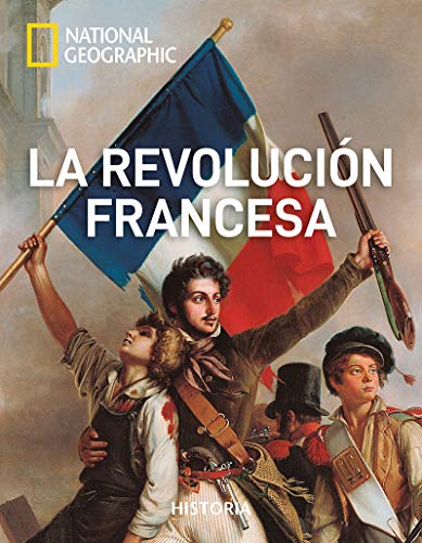 La Revolución francesa (NATGEO HISTORIA)