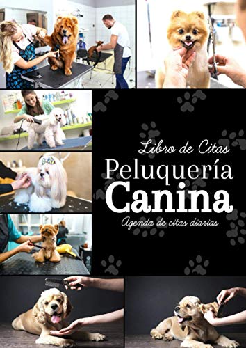 Libro de Citas Peluquería Canina: Agenda 2020 2021 para apuntar citas por hora