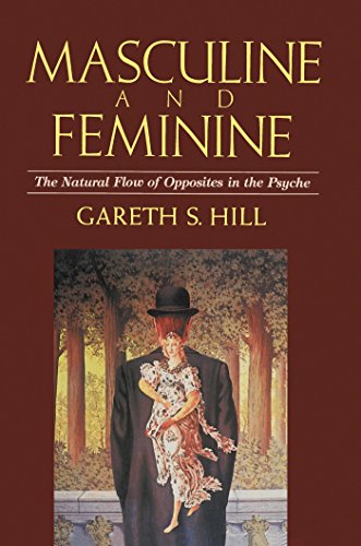 Masculine and Feminine: The Natural Flow of Opposites in the Psyche (English Edition)