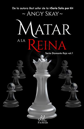 Matar a la Reina (Diamante Rojo nº 1)