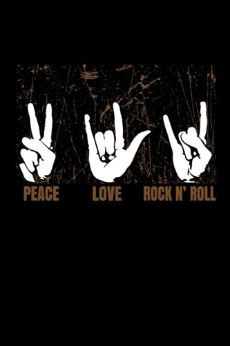 Peace Love Rock'n'Roll Rock Metal Music Taccuino: Peace Love Rock'n'Roll Rock Metal Music Taccuino per rockabilly & hard rock fans - Rock Quaderno - ... o come diario | ca. DINA5 | Regalo divertente