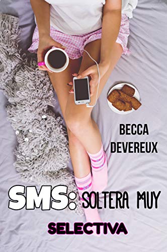 Sms: Soltera Muy Selectiva