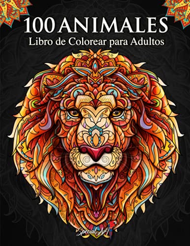 100 Animales – Libro de Colorear para Adultos: Relájate y fomenta la creatividad con más de 100 Páginas para colorear con fantásticos Animales con ... Antiestrés para relajarse. (Nueva Versión)