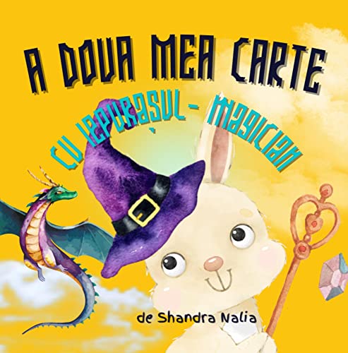 A doua mea carte cu Iepurașul-Magician: Învață lunile anului, să numeri până la 12 și întâlnește animale fantastice (Seria mea de cărți cu Iepurașul-Magician Book 2) (Romansh Edition)