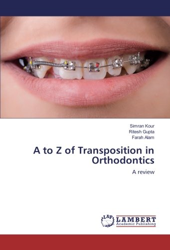 A to Z of Transposition in Orthodontics: A review