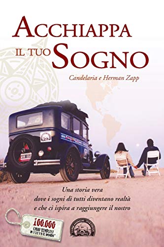 Acchiappa il tuo Sogno: Una storia vera dove i sogni di tutti diventano realtà e che ci ispira a raggiungere il nostro: 1 (Viaje Familia Zapp)