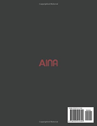 Aina : Personalized Notebook for Aina: Multi Colored Custom Name Gift for Aina