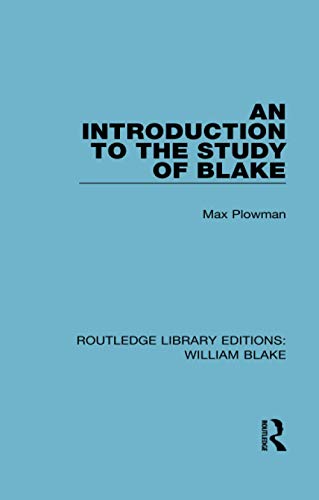 An Introduction to the Study of Blake (Routledge Library Editions: William Blake)