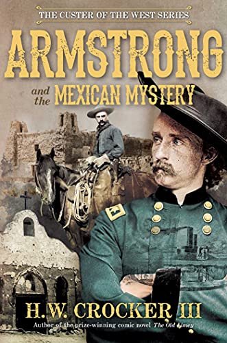 Armstrong and the Mexican Mystery (Custer of the West Series Book 3) (English Edition)