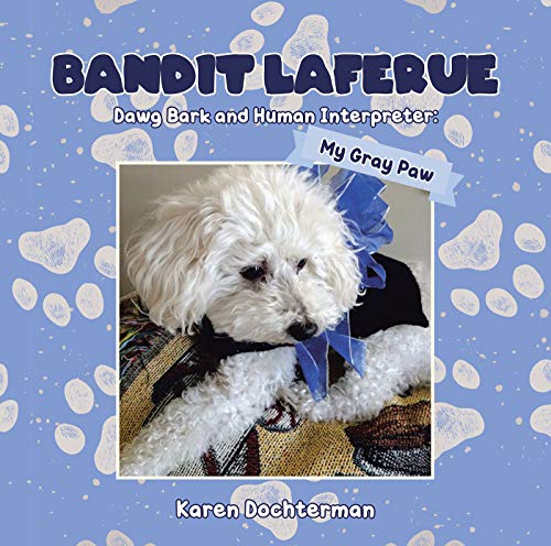 Bandit Laferue: Dawg Bark and Human Interpreter (English Edition)