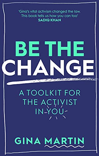 Be The Change: A Toolkit for the Activist in You (English Edition)