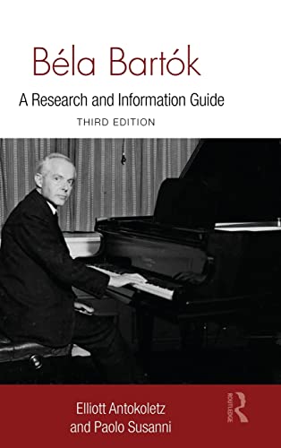 Béla Bartók: A Research and Information Guide (Routledge Music Bibliographies)