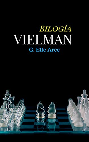 Bilogía Vielman: Secuestrando, Sacrificando y Seduciendo a Vielman