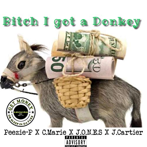 Bitch I got a Donkey (feat. C. Marie, J.O.N.E.S & J Cartier) [Explicit]