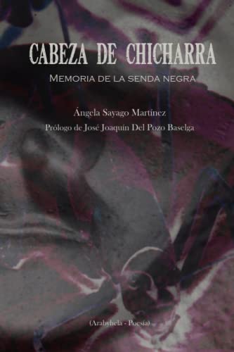 Cabeza de Chicharra: Memoria de la Senda Negra (Poesía)