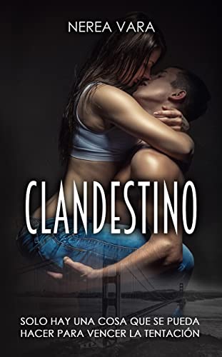 Clandestino: Trilogía Peligrosa Completa