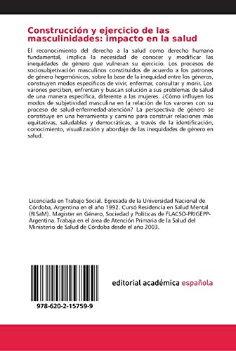 Construcción y ejercicio de las masculinidades: impacto en la salud: Varones urbanos de Córdoba, Argentina. Masculinidades e Impacto en la salud