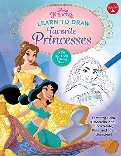 Disney Princess: Learn to Draw Favorite Princesses: Featuring Tiana, Cinderella, Ariel, Snow White, Belle, and Other Characters! (Licensed Learn to Draw)